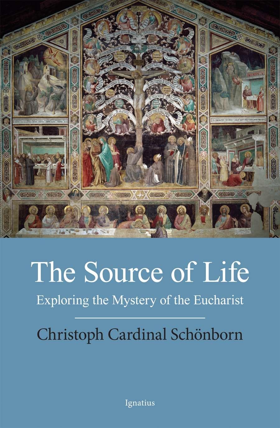 Buy The Source of Life: Exploring the Mystery of the Eucharist — BookShops.in