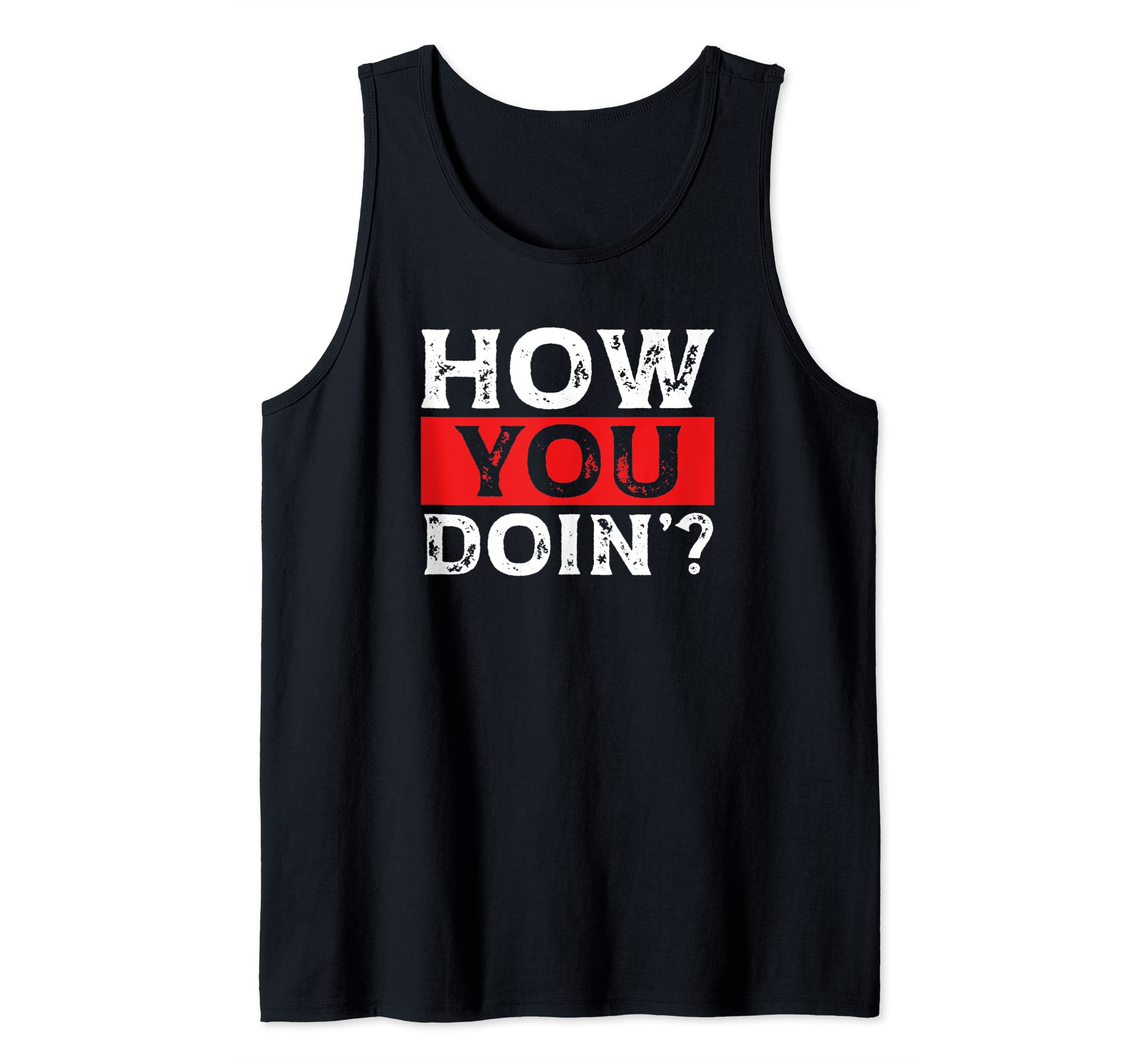 How You Doin? Slang Hello Greeting Retro Novelty Graphic Art Tank Top