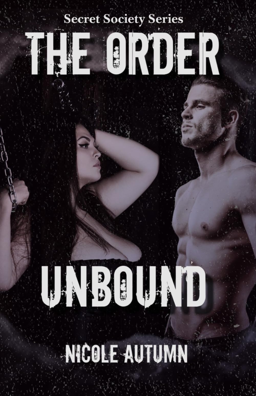 The Order: Unbound: 1 (Secret Society Series)