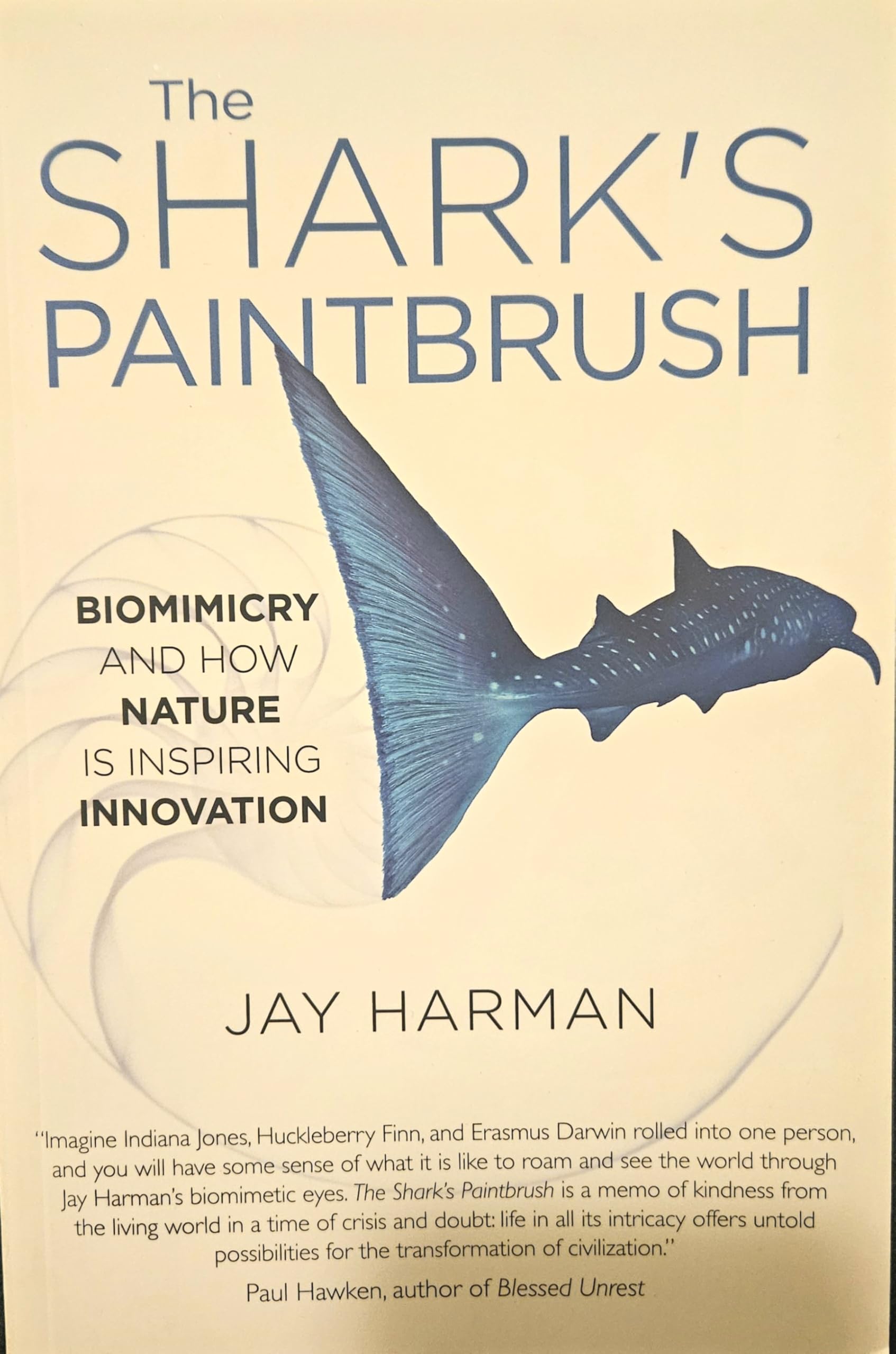 Buy The Shark's Paintbrush: Biomimicry and How Nature Is Inspiring Innovation — BookShops.in