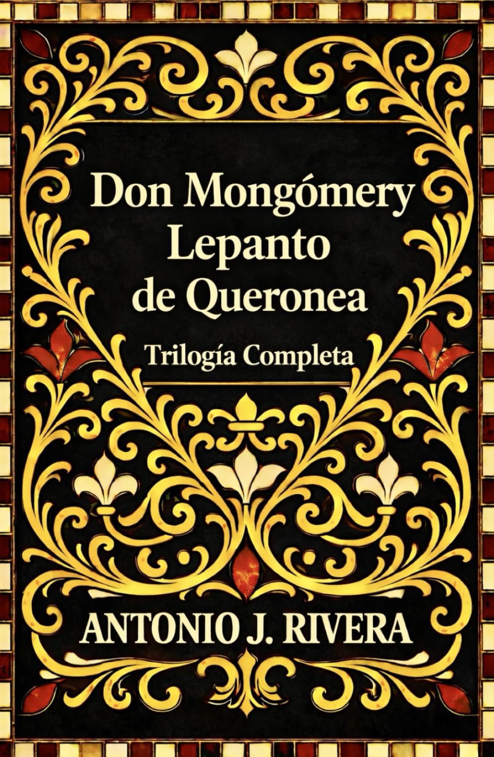 Don Mongómery Lepanto de Queronea (Trilogía Completa)