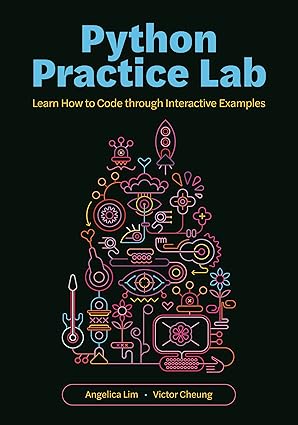 Python Practice Lab: Learn How to Code through Interactive Examples book cover