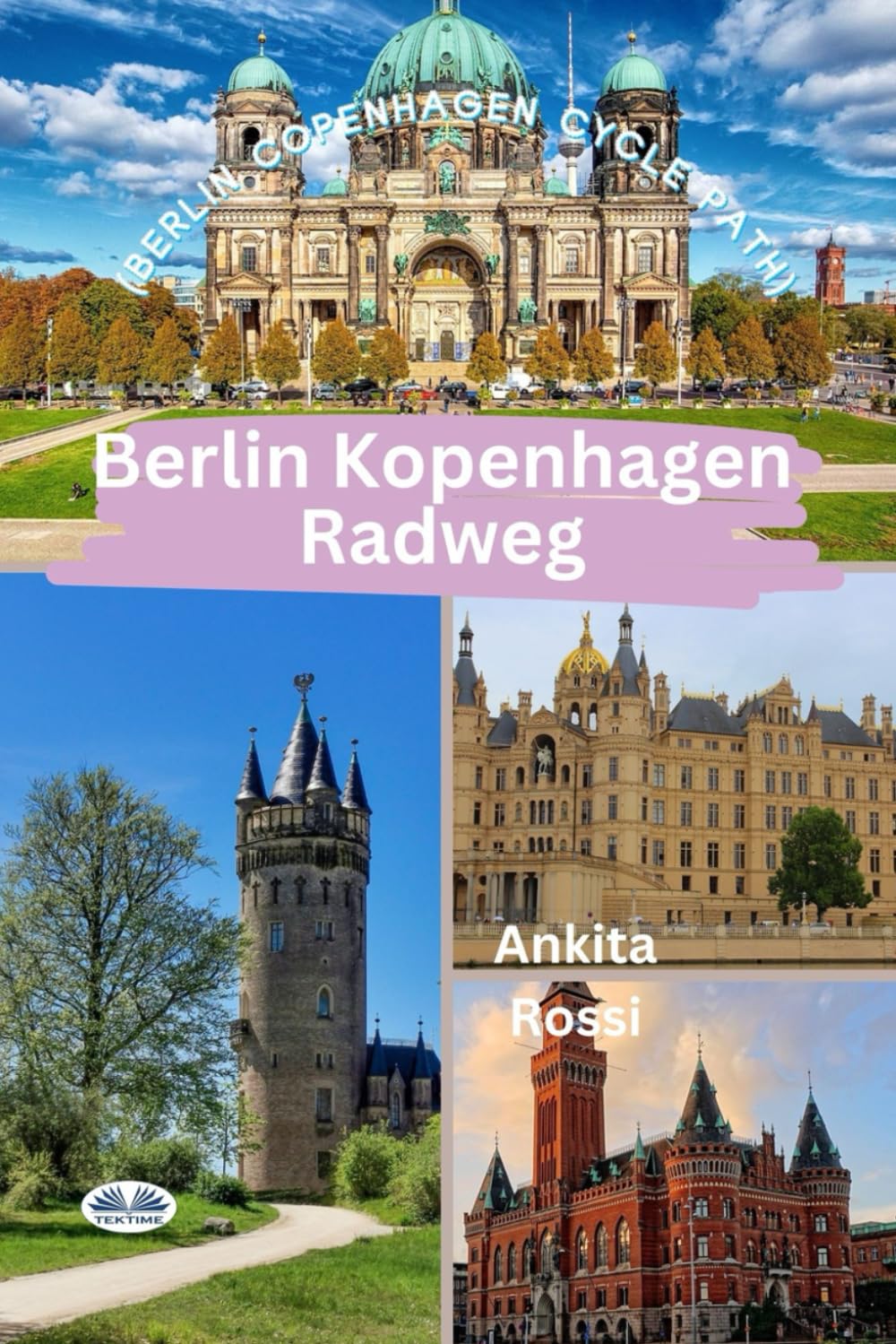 Berlin Kopenhagen Radweg (Berlin Copenhagen Cycle Path)