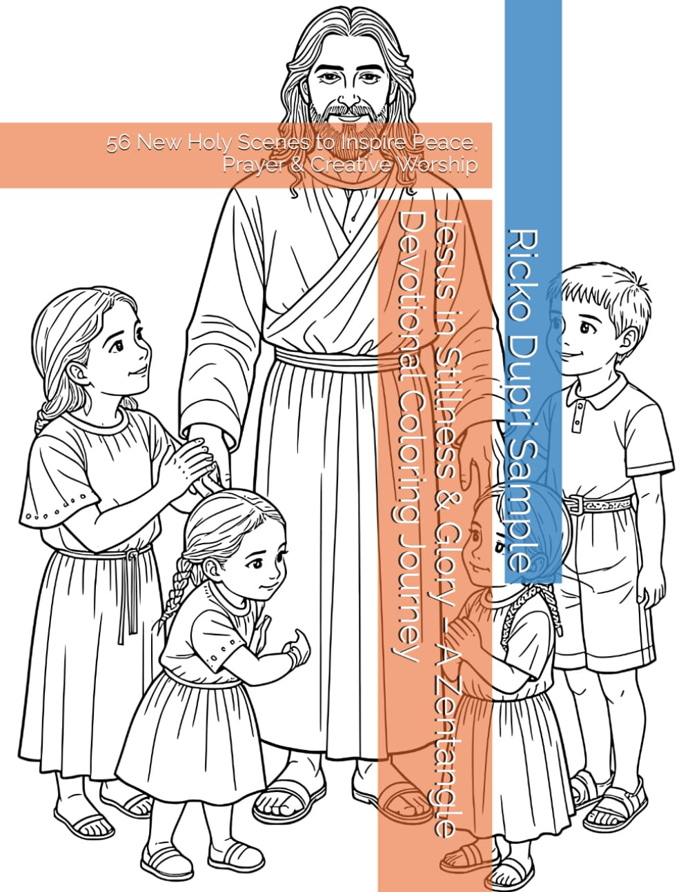 Jesus in Stillness & Glory – A Zentangle Devotional Coloring Journey: 56 New Holy Scenes to Inspire Peace, Prayer & Creative Worship