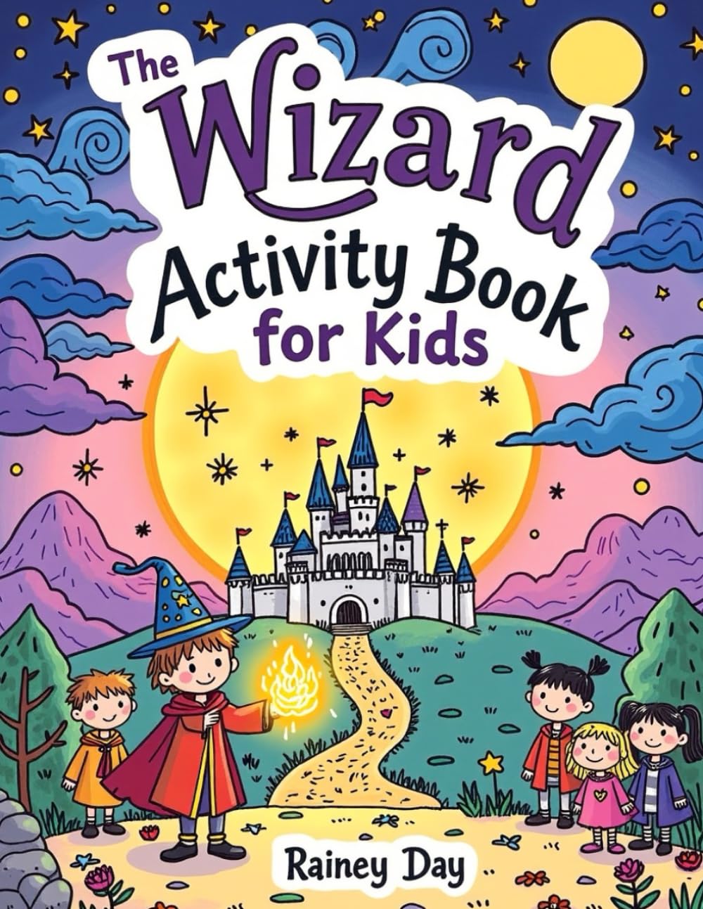 The Wizard Activity Book for Kids: A trip into the magical world of a wizard