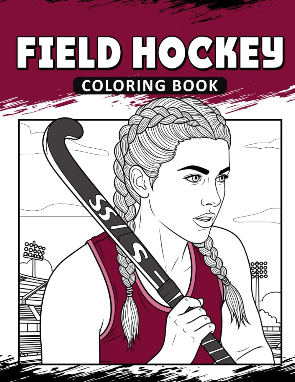 Field Hockey Coloring Book: The Activity Book for Field Hockey Lovers