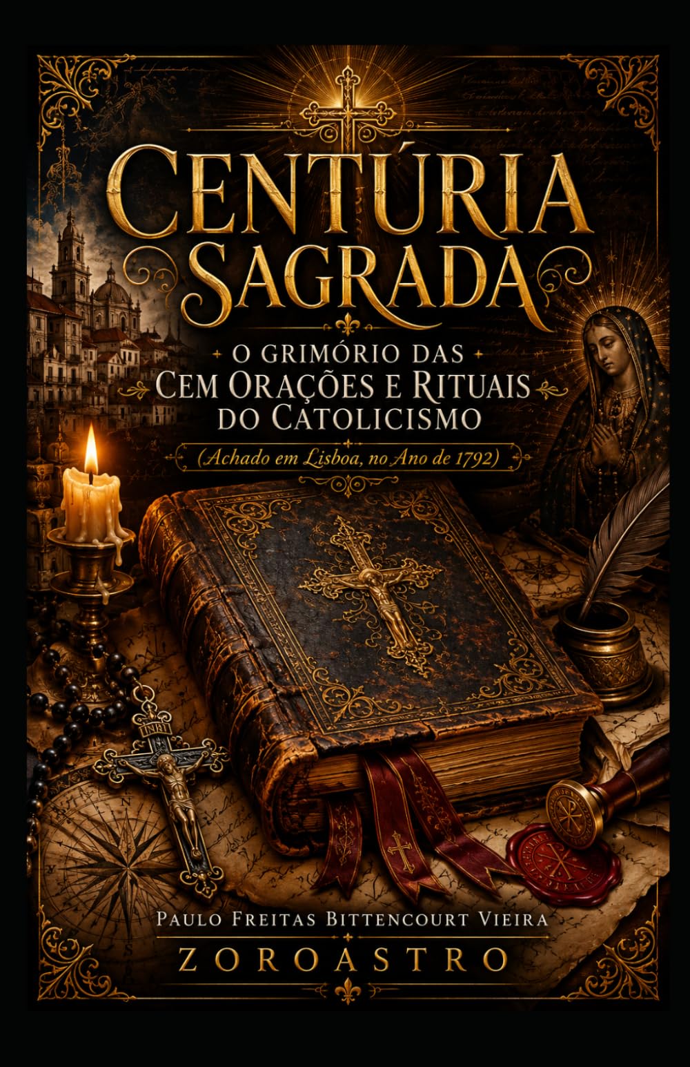 CENTÚRIA SAGRADA: O Grimório das Cem Orações e Rituais do Catolicismo (Fé Católica Essencial)