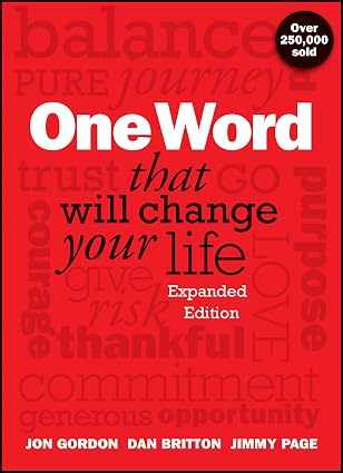 One Word That Will Change Your Life, Expanded Edition (Jon Gordon)