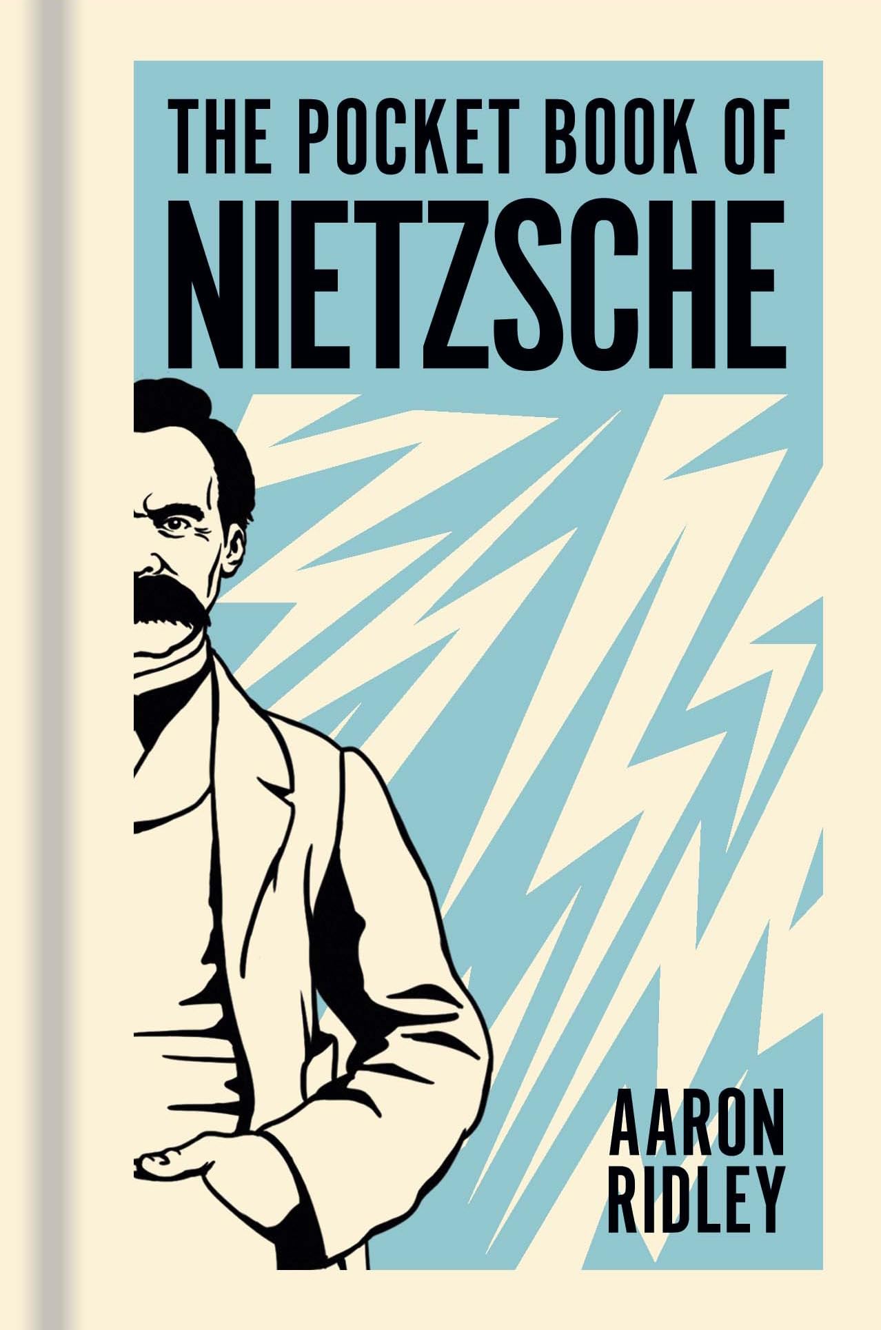 The Pocket Book of Nietzsche: A Concise Introduction to Nietzsche's Writings and Ideas (Arcturus Pocket Ideas)