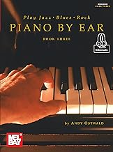 Play Jazz, Blues, & Rock Piano by Ear Book Three (Piano by Ear, 3)