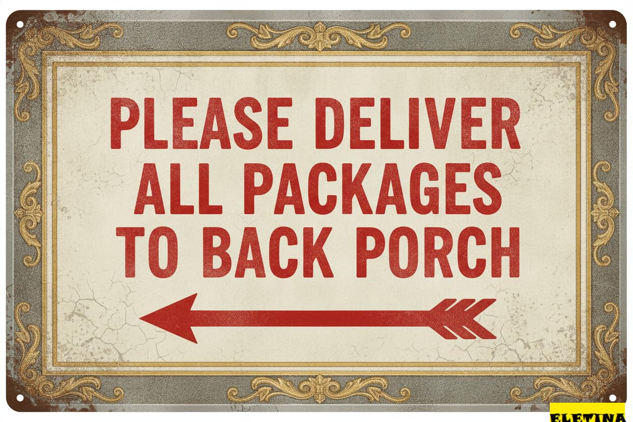 Please Deliver All Packages To Back Porch Left Arrow Metal Sign Rust Free Aluminum Delivery Instructions 8x12in