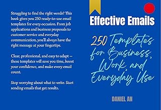 Effective Emails: 250 Templates for Business, Work, and Everyday Use