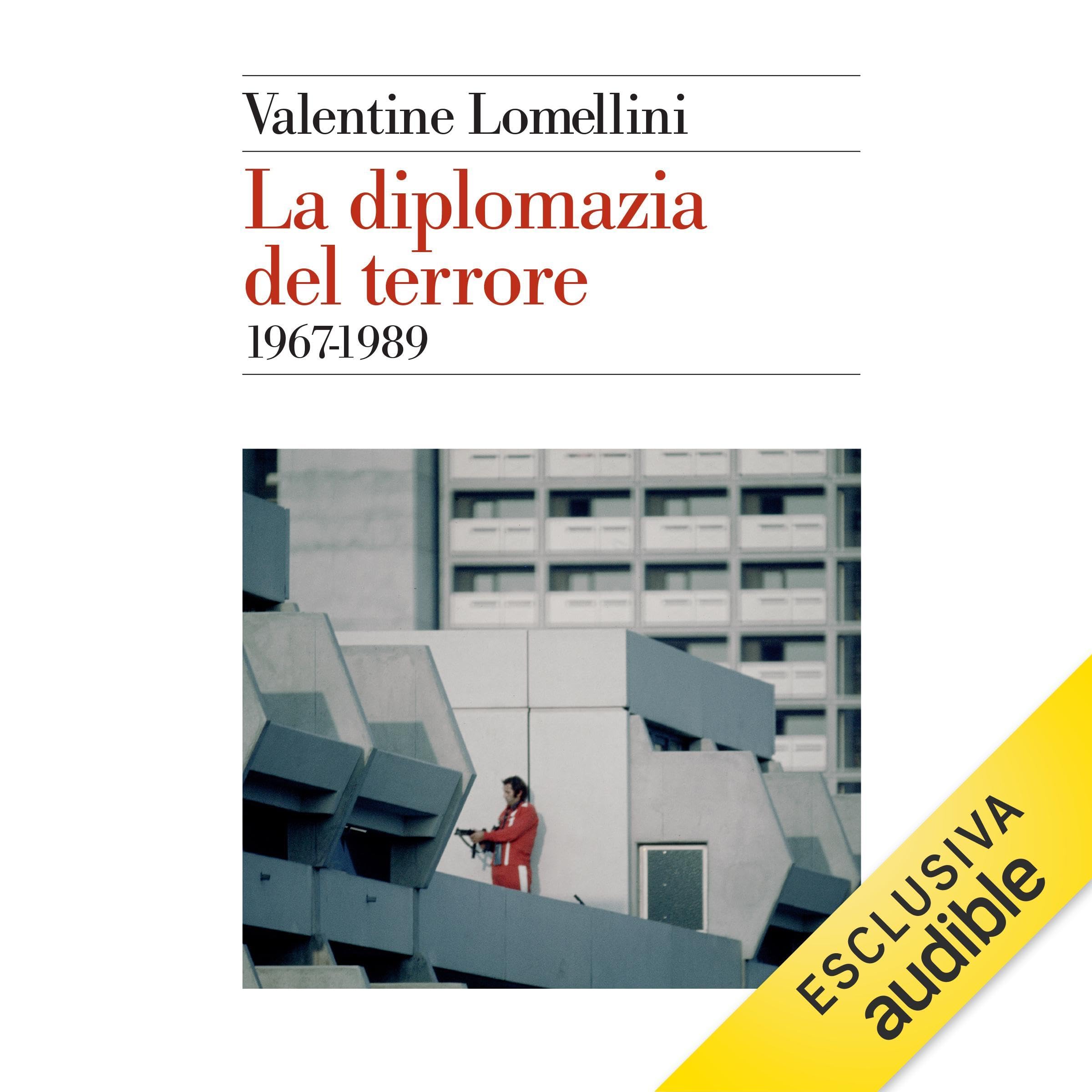 La diplomazia del terrore: 1967-1989