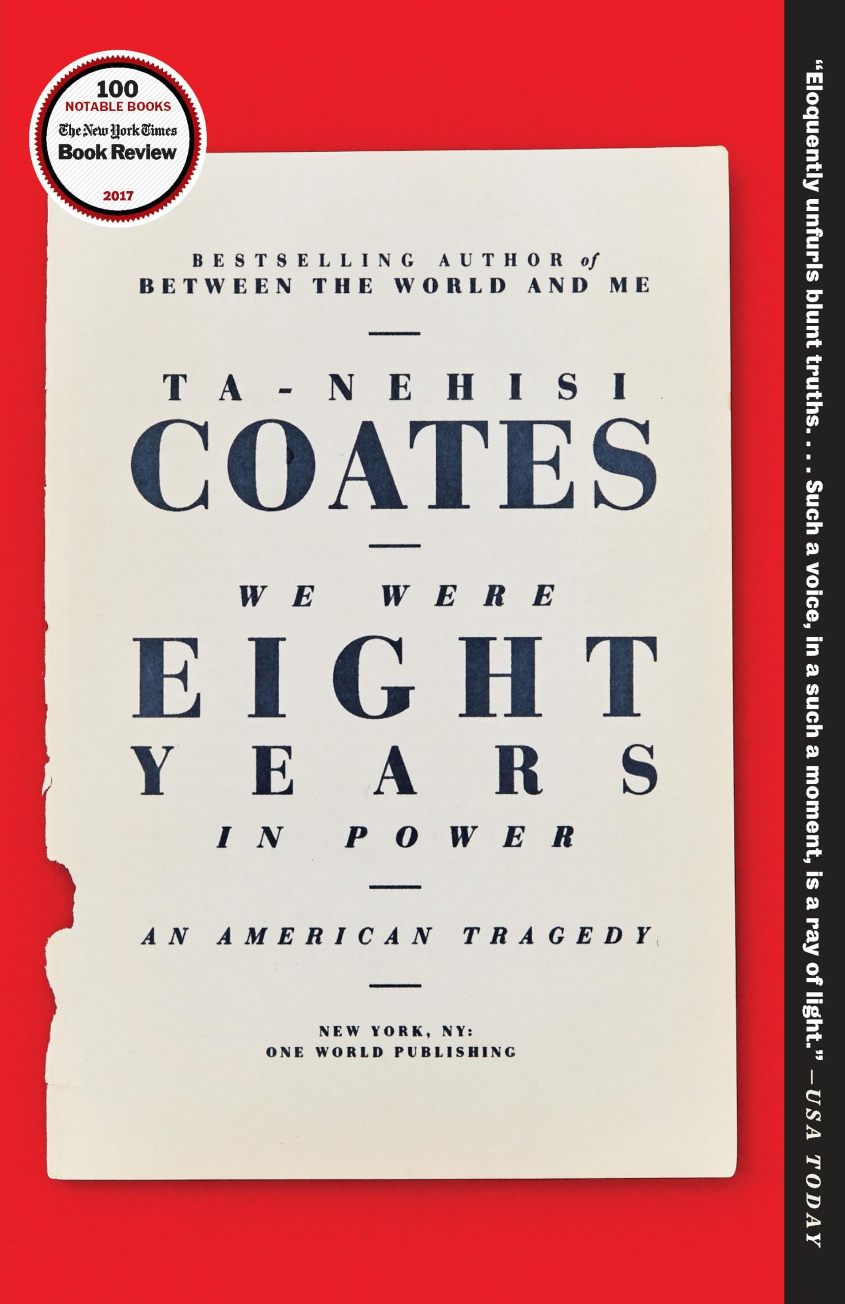 One World We Were Eight Years in Power: An American Tragedy