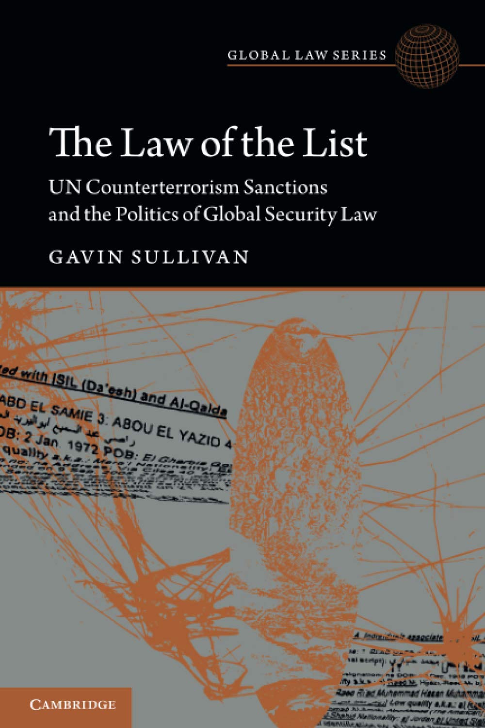 The Law of the List: UN Counterterrorism Sanctions and the Politics of Global Security Law (Global Law Series)
