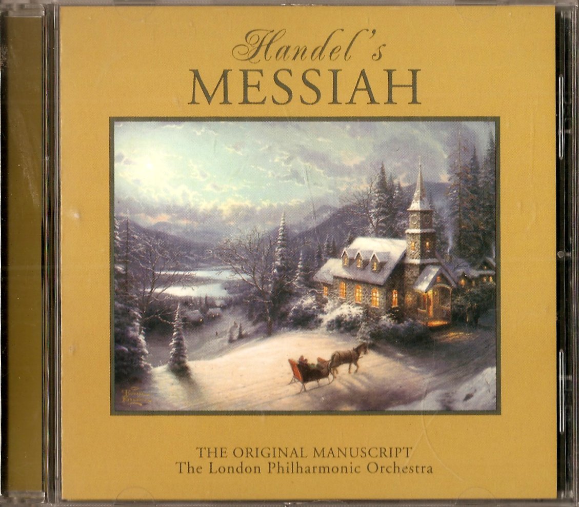 HANDELS'S MESSIAH THE ORIGINAL MANUSCRIPT THE LONDON PHILHARMONIC ORCHESTRA [Audio CD] THE LONDON PHILHARMONIC ORCHESTRA