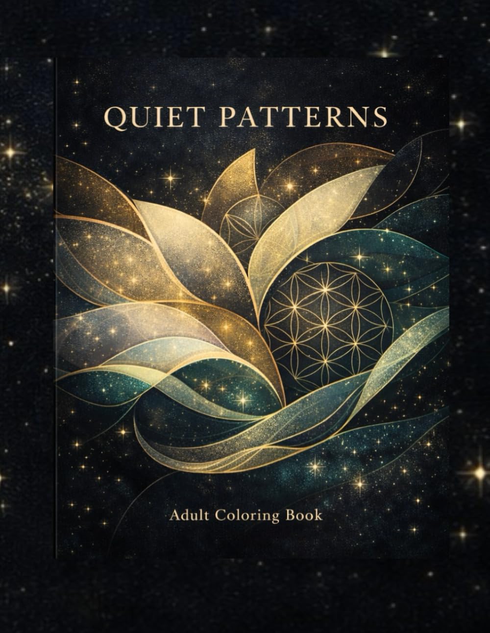Quiet Patterns: Mindful Coloring for Calm, Focus & Inner Balance