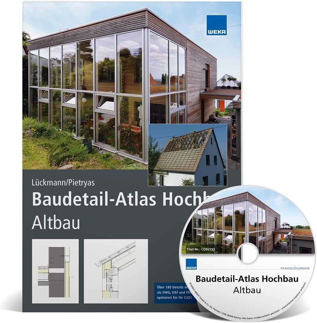 Baudetail-Atlas Hochbau Altbau: Das neue Nachschlagewerk zu Altbaukonstruktionen! Über 180 Details als DWG, DXF und PDF auf CD