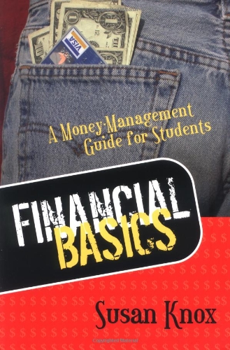 FINANCIAL BASICS: MONEY-MANAGEMENT GUIDE FOR STUDENTS FINANCIAL BASICS: MONEY-MANAGEMENT GUIDE FOR STUDENTS