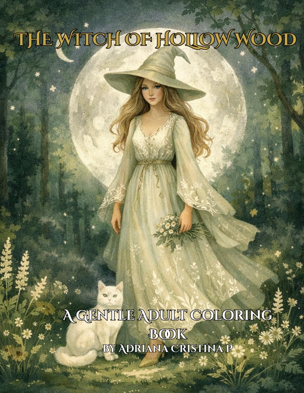 The Witch of Hollow Wood: A Gentle Adult Coloring Book | 58 Enchanting Witchcore Illustrations | Cottagecore Magic for Beginners and Relaxation