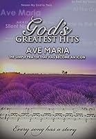 Vista 1 de Gods Greatest Hits Ave Maria The History Behind the Song