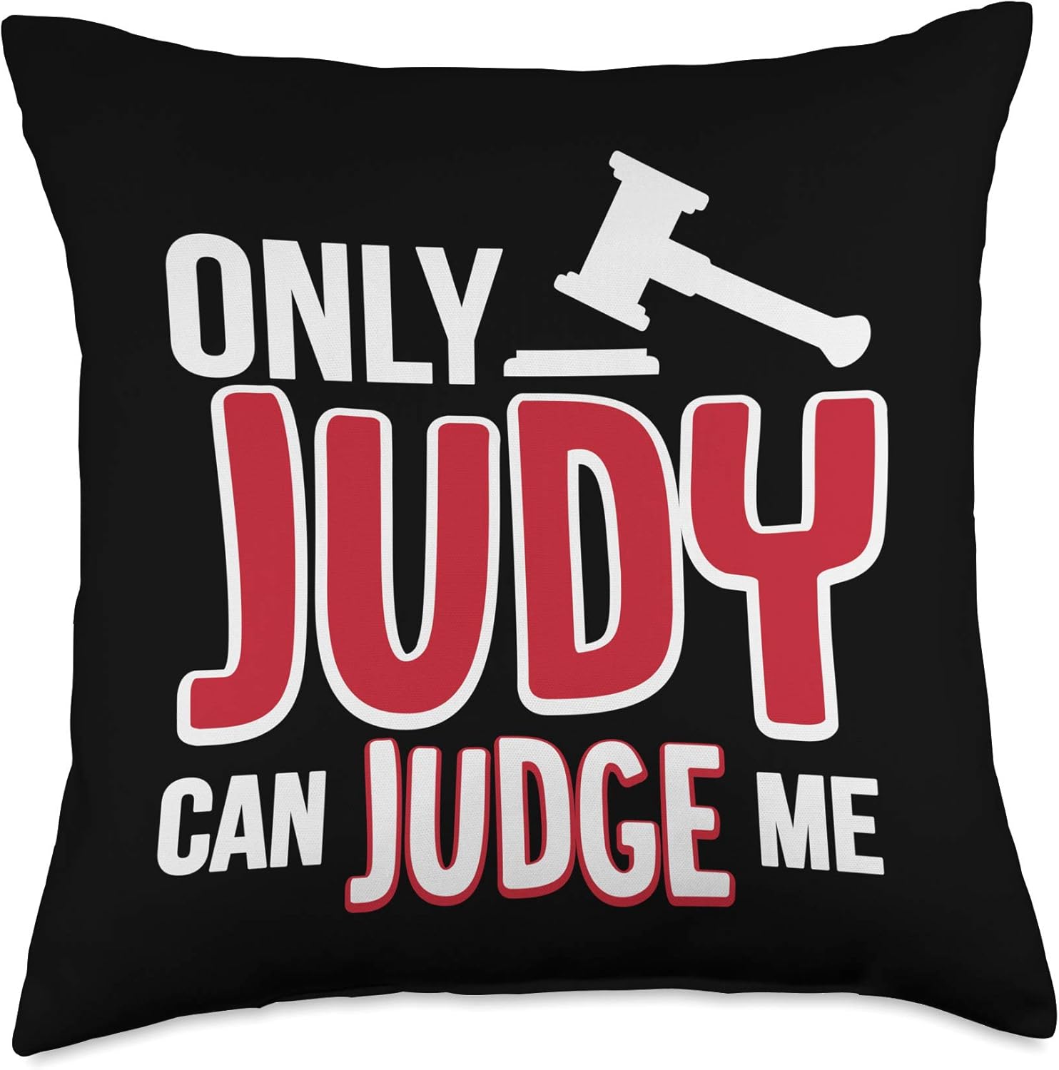 Only Judy Can Judge Me Throw Pillow