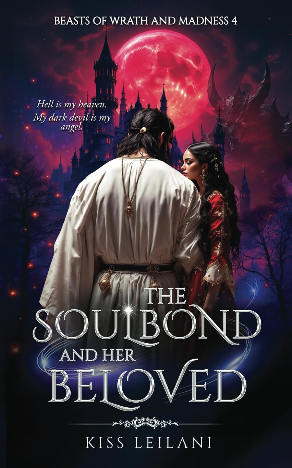 THE SOULBOND AND HER BELOVED: A Dark Romance Fantasy: That Prince Is A Girl: The Vicious King's Captive Slave Mate (Beasts Of Wrath And Madness)
