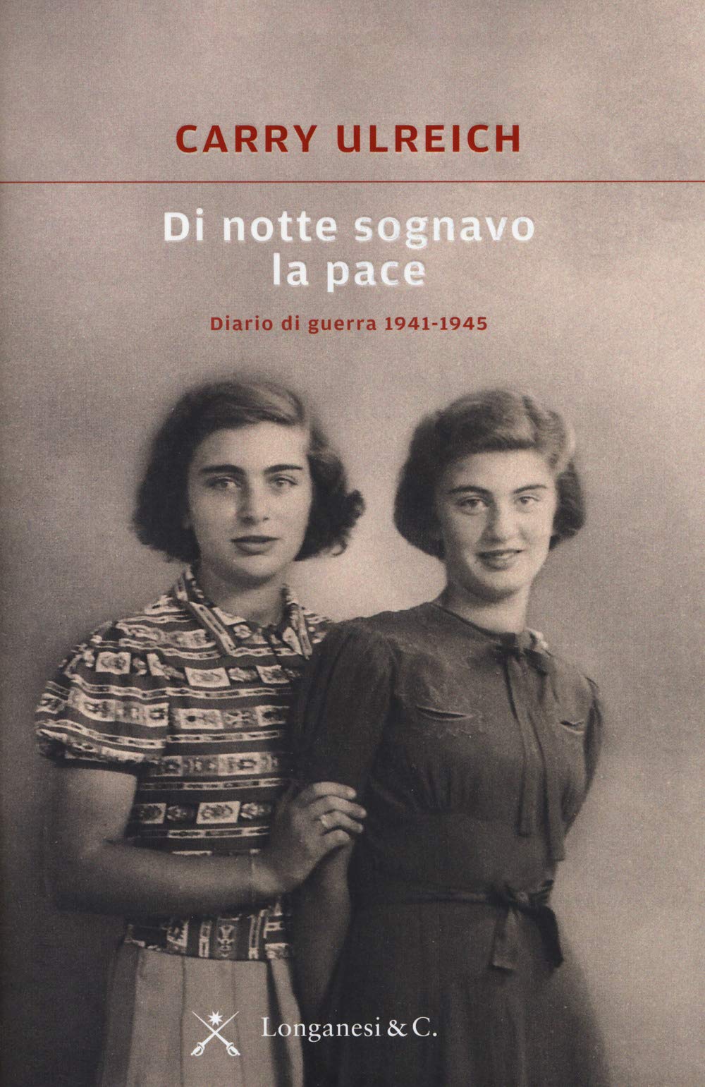 Di Notte Sognavo La Pace. Diario Di Guerra 1941-1945 - 4