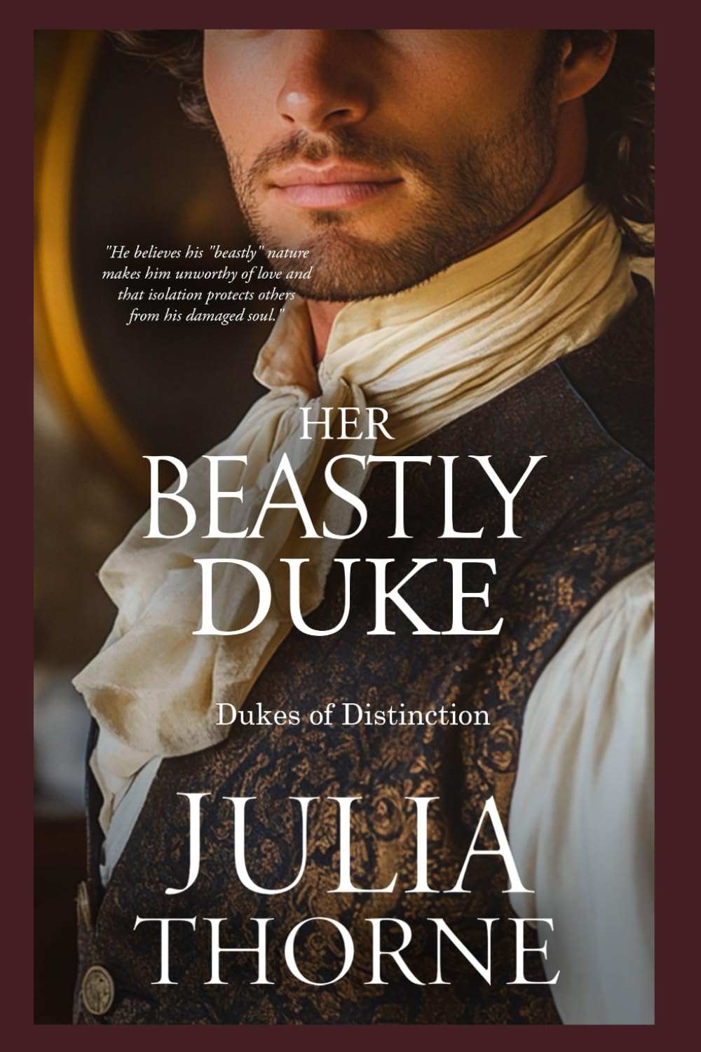 Her Beastly Duke: A Historical Regency Romance Novel (Dukes of Distinction)