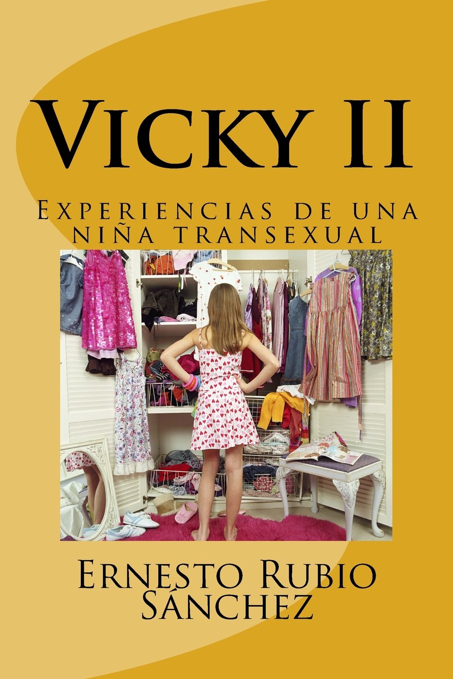 Vicky: Experiencias De Una Niña Transexual/ A transsexual girl experiences (La Torre De Marfil) (Spanish Edition) Paperback – May 1, 2016