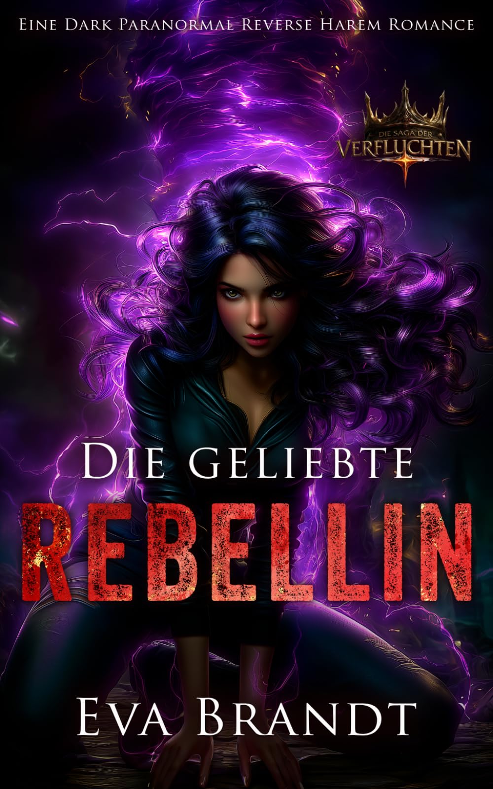Die geliebte Rebellin: Eine Dark Paranormal Reverse Harem Romance (Die Saga der Verfluchten)