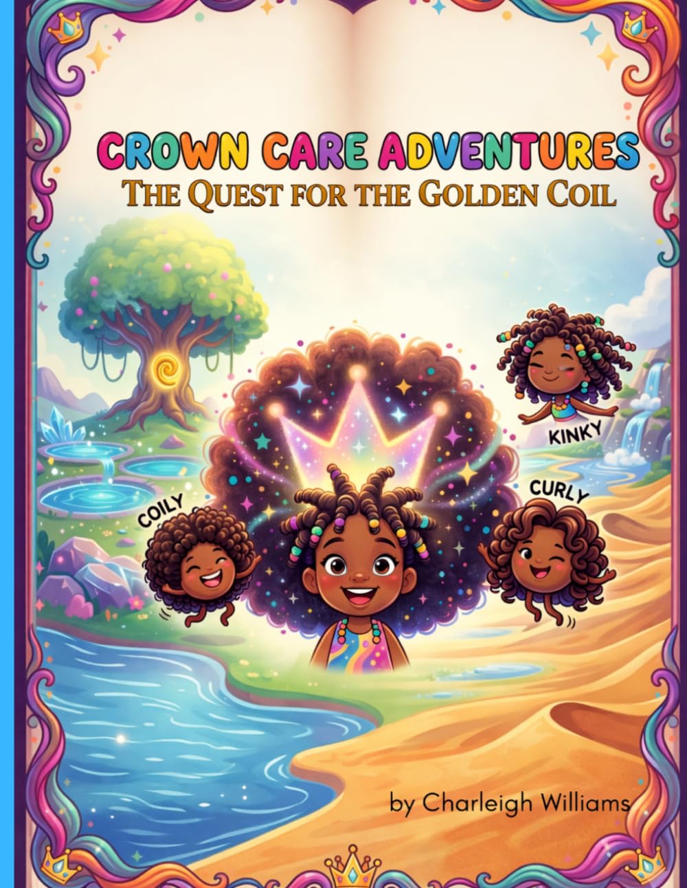 Crown Care Adventures: A Magical Journey to Loving Your Natural Curls