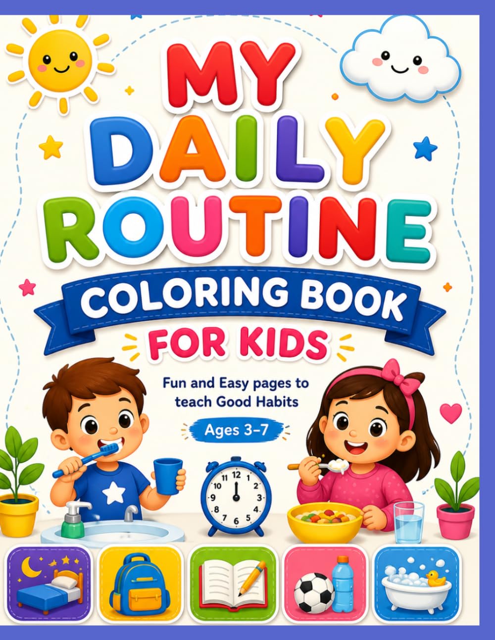 My Daily Routine Coloring Book for Kids: Fun and Easy Pages to Teach Good Habits | Activity Book with Mazes for Ages 3–7: Learn Healthy Habits, ... Routines Through Fun Coloring and Activities