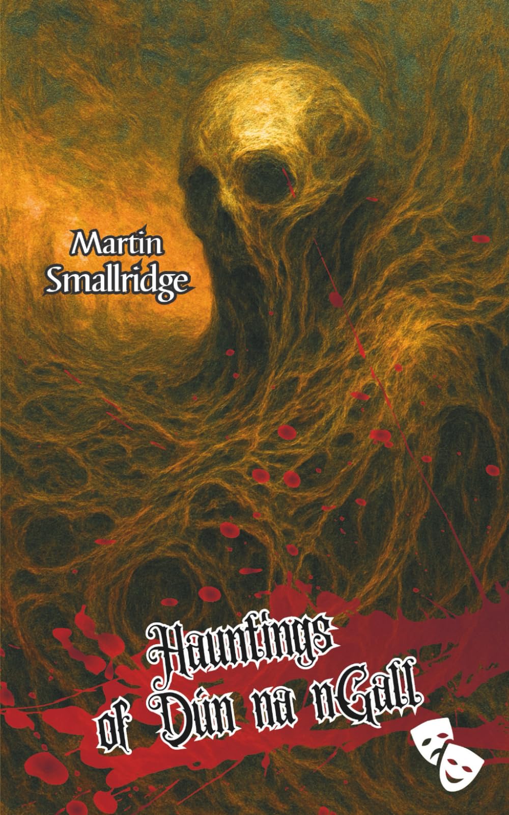 Hauntings of Dún na nGall: An Irish Gothic Play in Five Acts