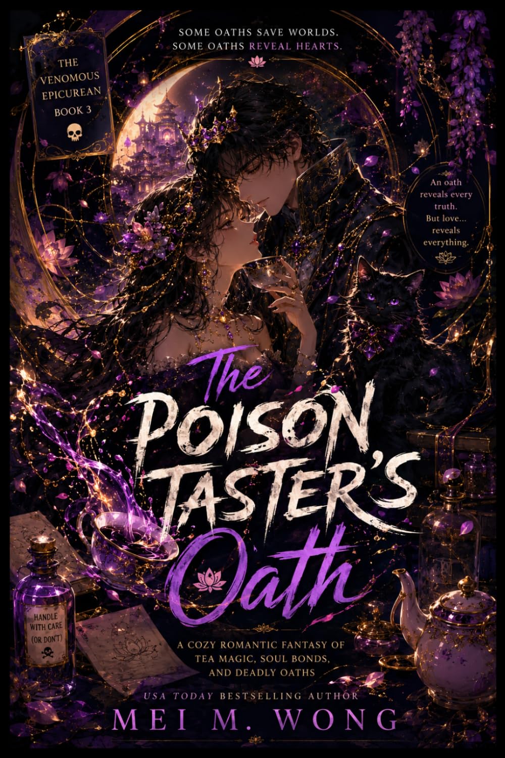 The Poison Taster’s Oath: A Cozy Romantic Fantasy of Tea Magic, Soul Bonds, and Deadly Oaths: 3 (The Venomous Epicurean)