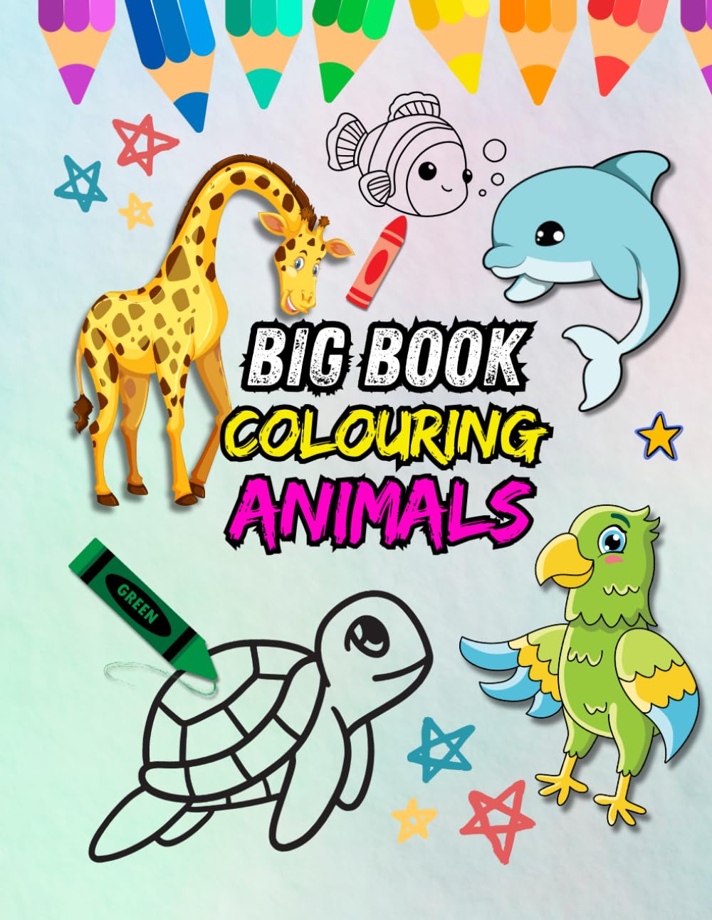 Colouring Animals. Big book: For Children Ages 3+ (Big Books Colouring (Ages 3+)