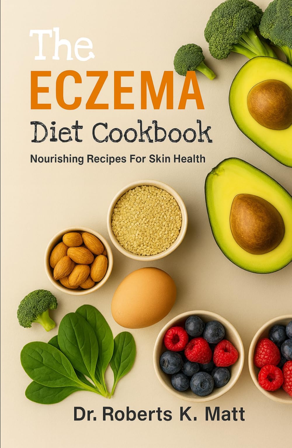 The Eczema Diet Cookbook: Nourishing Recipes For Skin Health