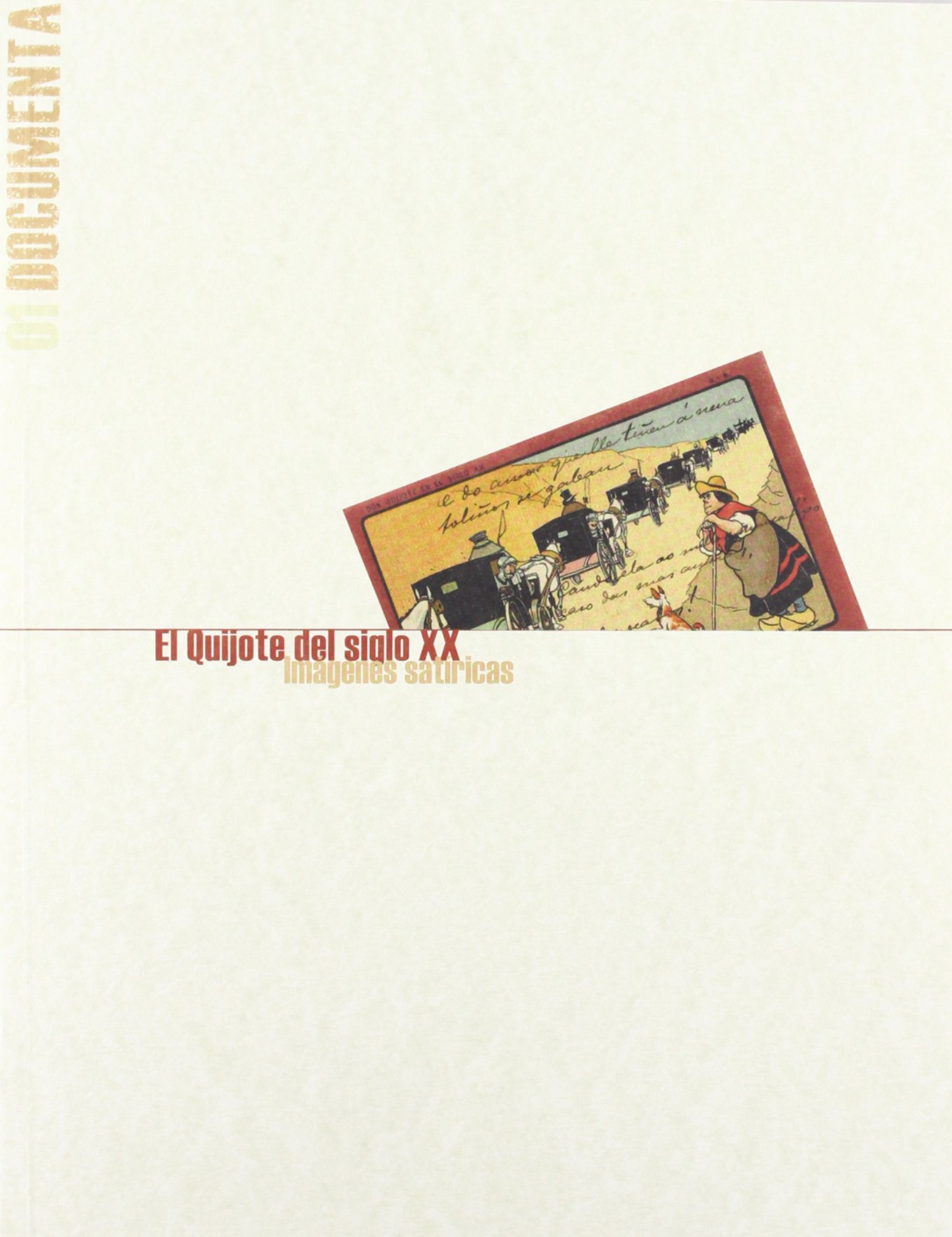 El Quijote del siglo XX. Imágenes Satíricas (COEDICIONES)