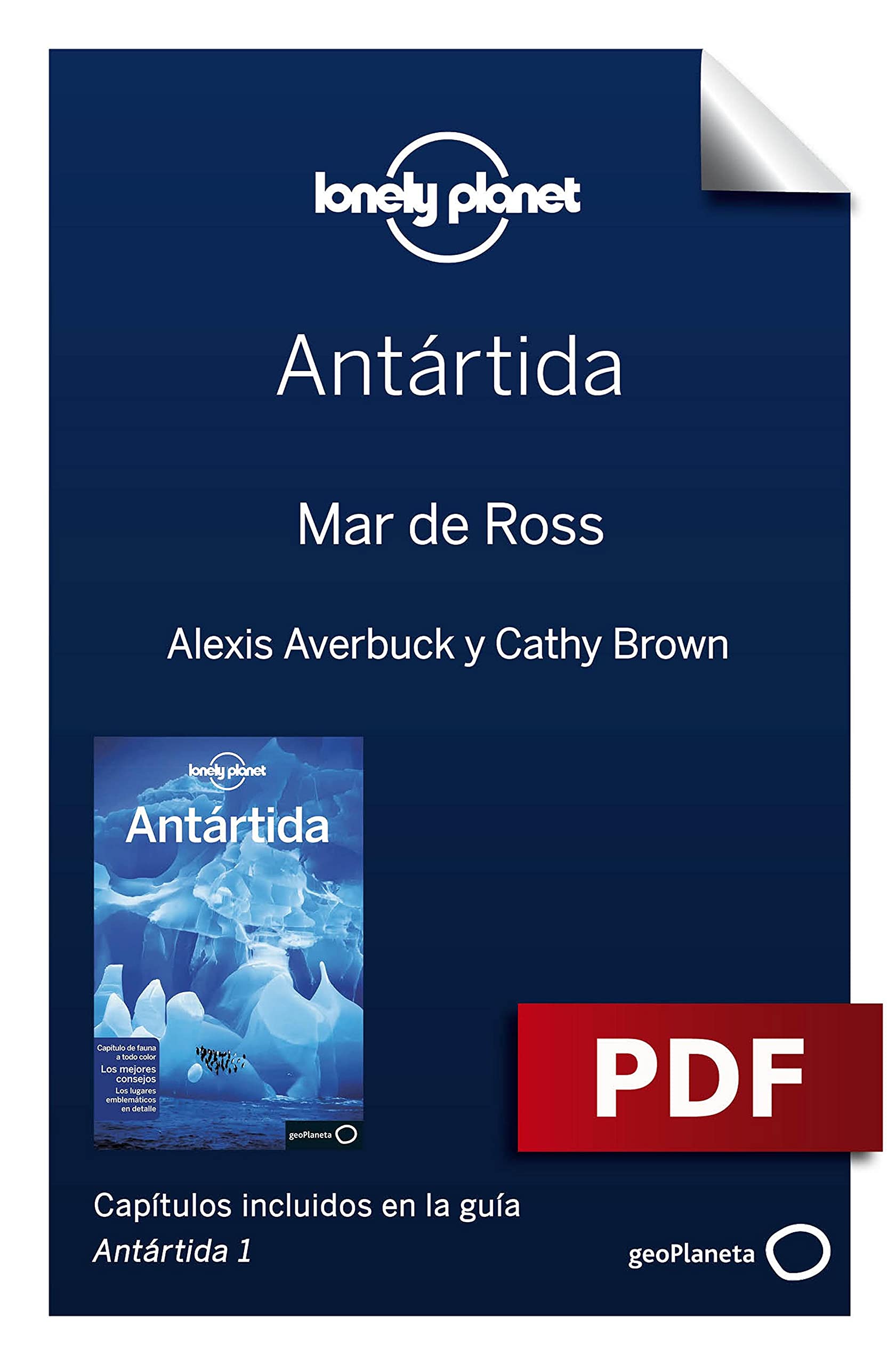 Antártida 1_5. Antártida oriental y el polo Sur (Guías de País Lonely Planet) (Spanish Edition)