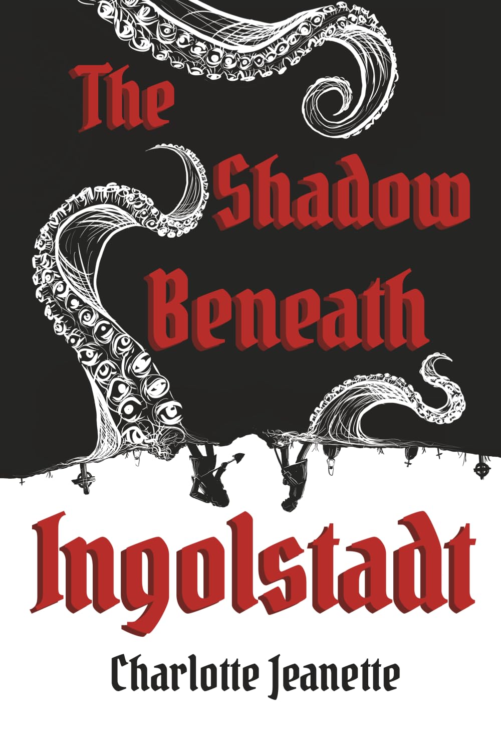 The Shadow Beneath Ingolstadt