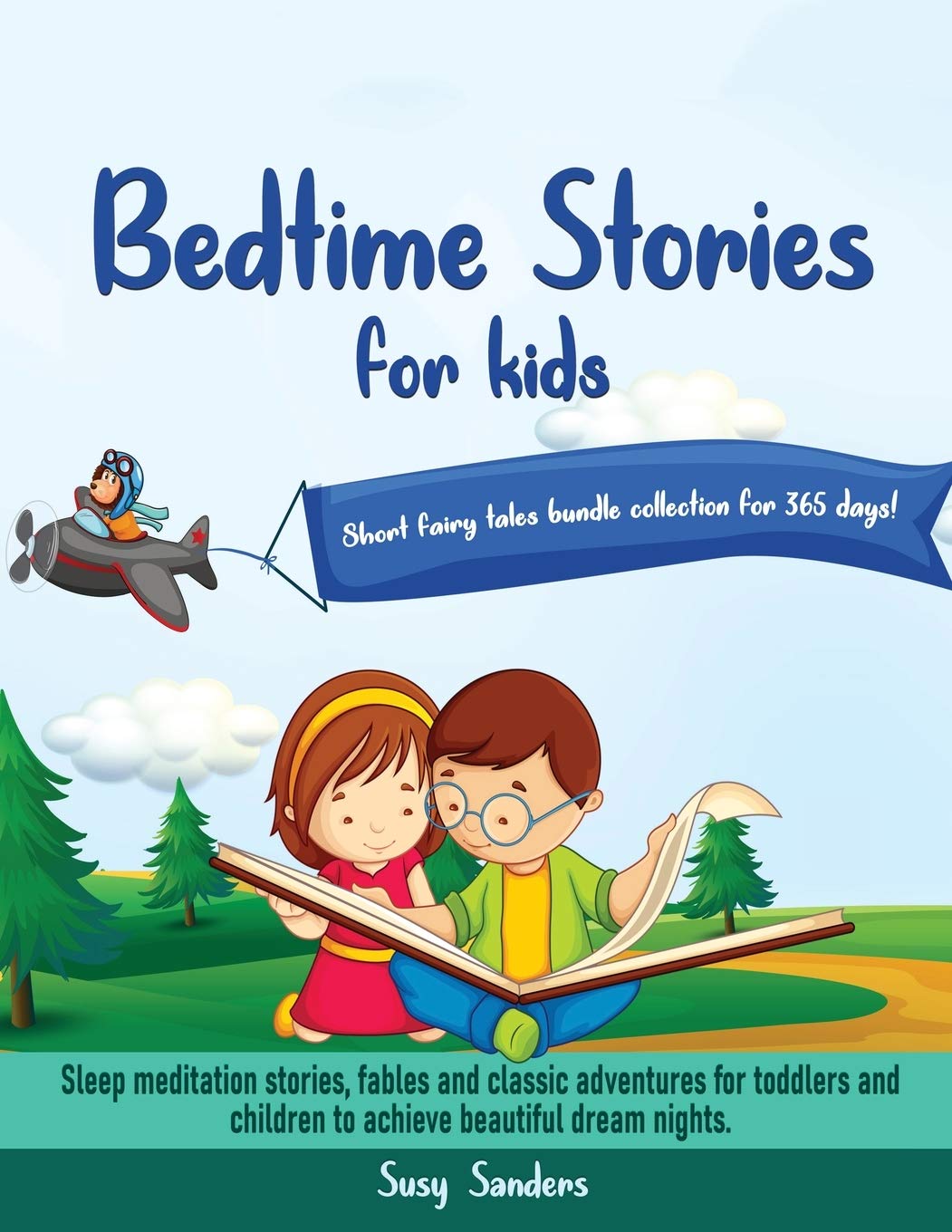 Bedtime stories for kids |Short fairy tales bundle collection for 365 days!: Sleep meditation stories, fables and classic adventures for toddlers and children to achieve beautiful dream nights.