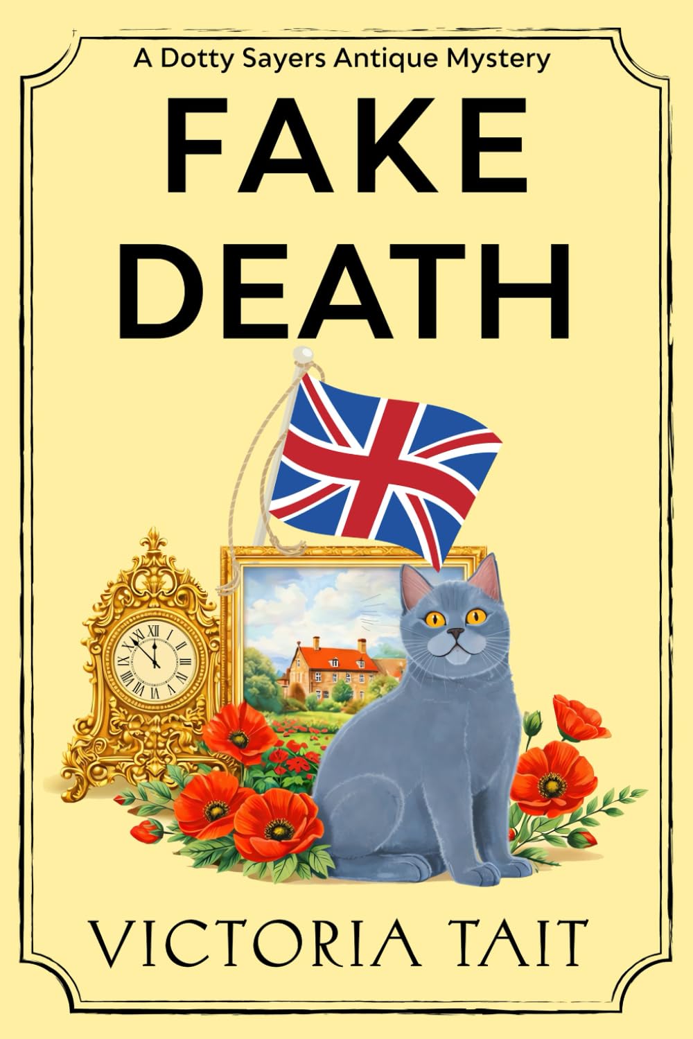 Fake Death: A British Cozy Murder Mystery with a Female Amateur Sleuth (A Dotty Sayers Antique Mystery)