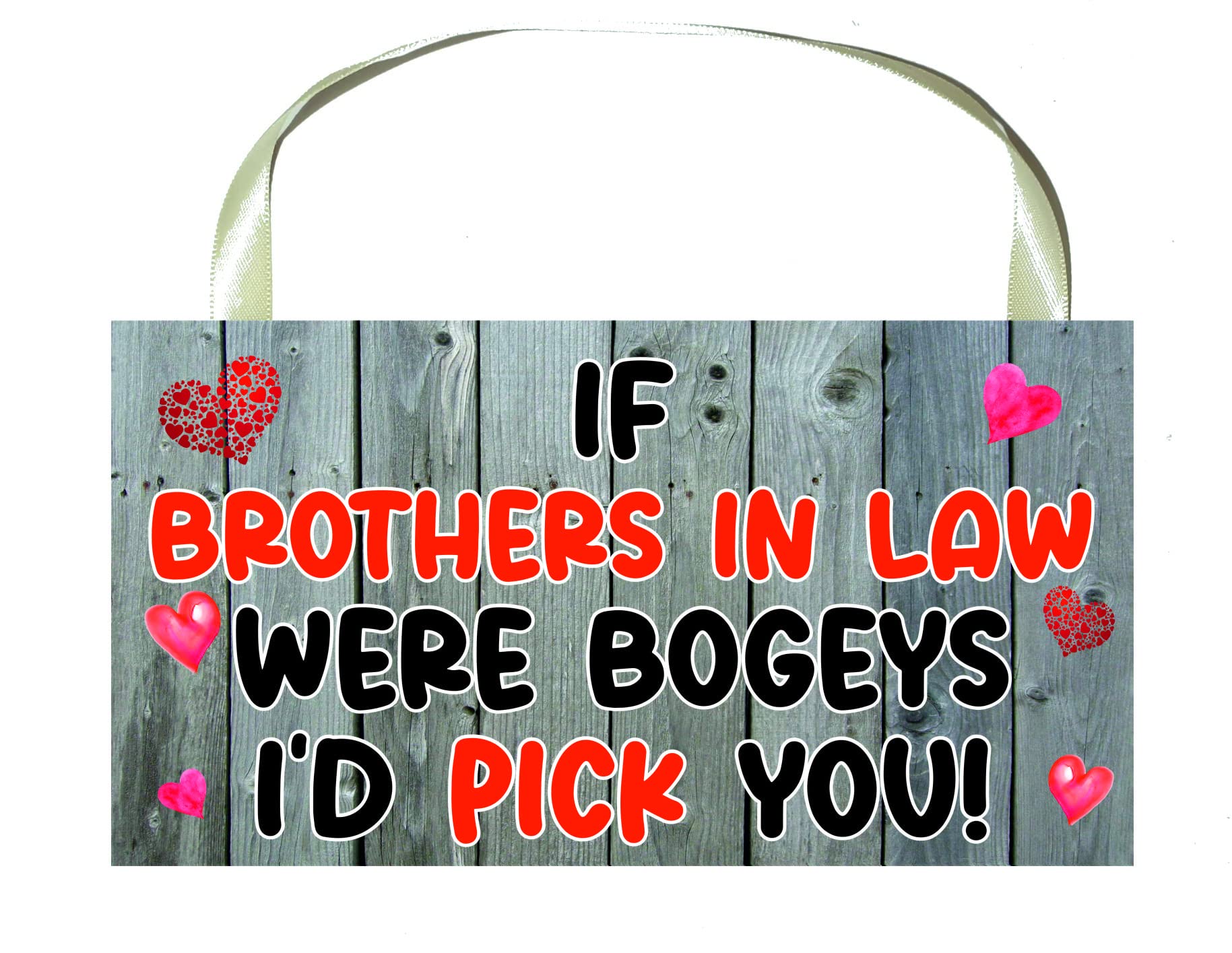 Decalarama Brother In Law Plaque Gift, If Brothers In Law Were Bogeys I'd Pick You - Novelty Birthday Present - Sadnick Gifts
