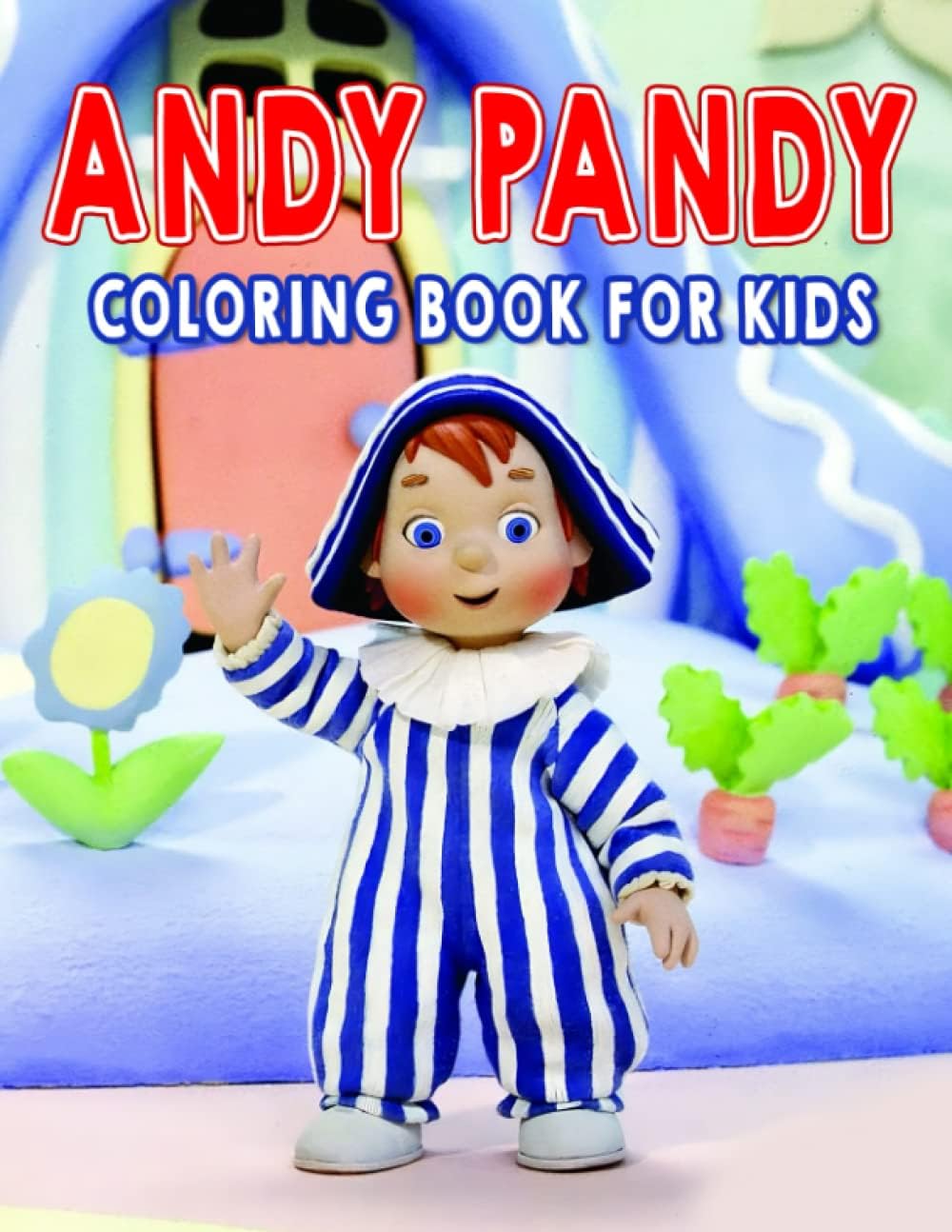 𝔸𝕟𝕕𝕪 ℙ𝕒𝕟𝕕𝕪 Coloring Book For Kids: A British Children's TV Series Shown By 30 Coloring Pages Inside | Gifts For Kids And Children To Color And Relax