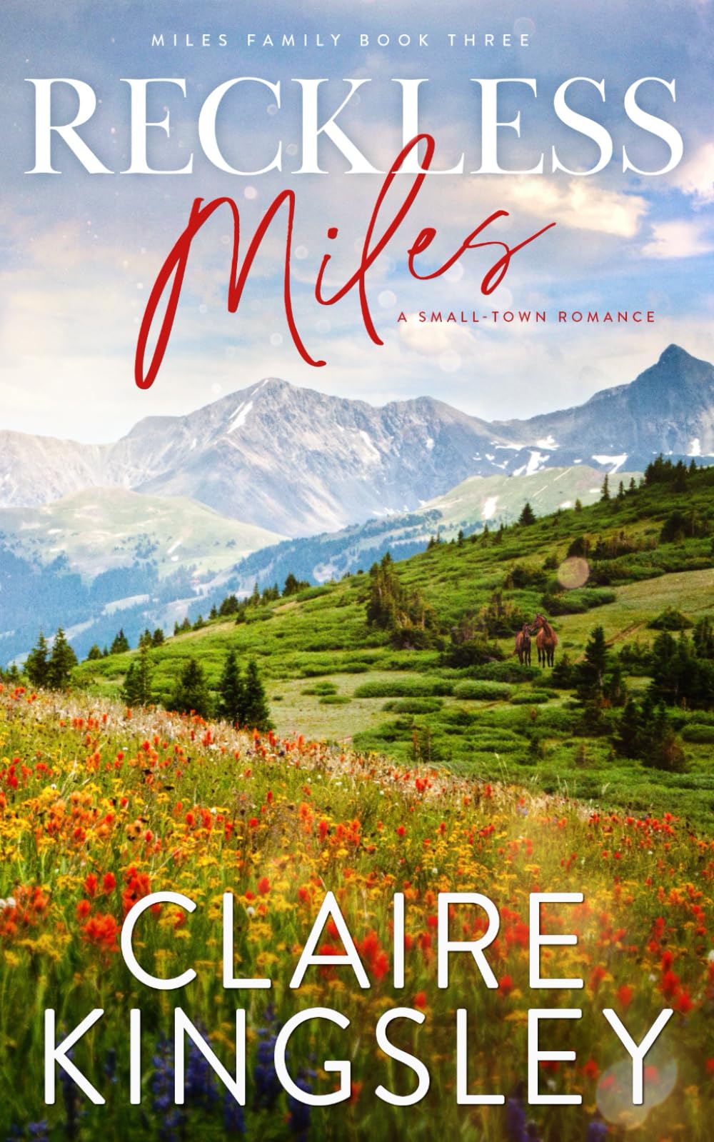 Reckless Miles: A Small-Town Romance: 3 (Miles Family)