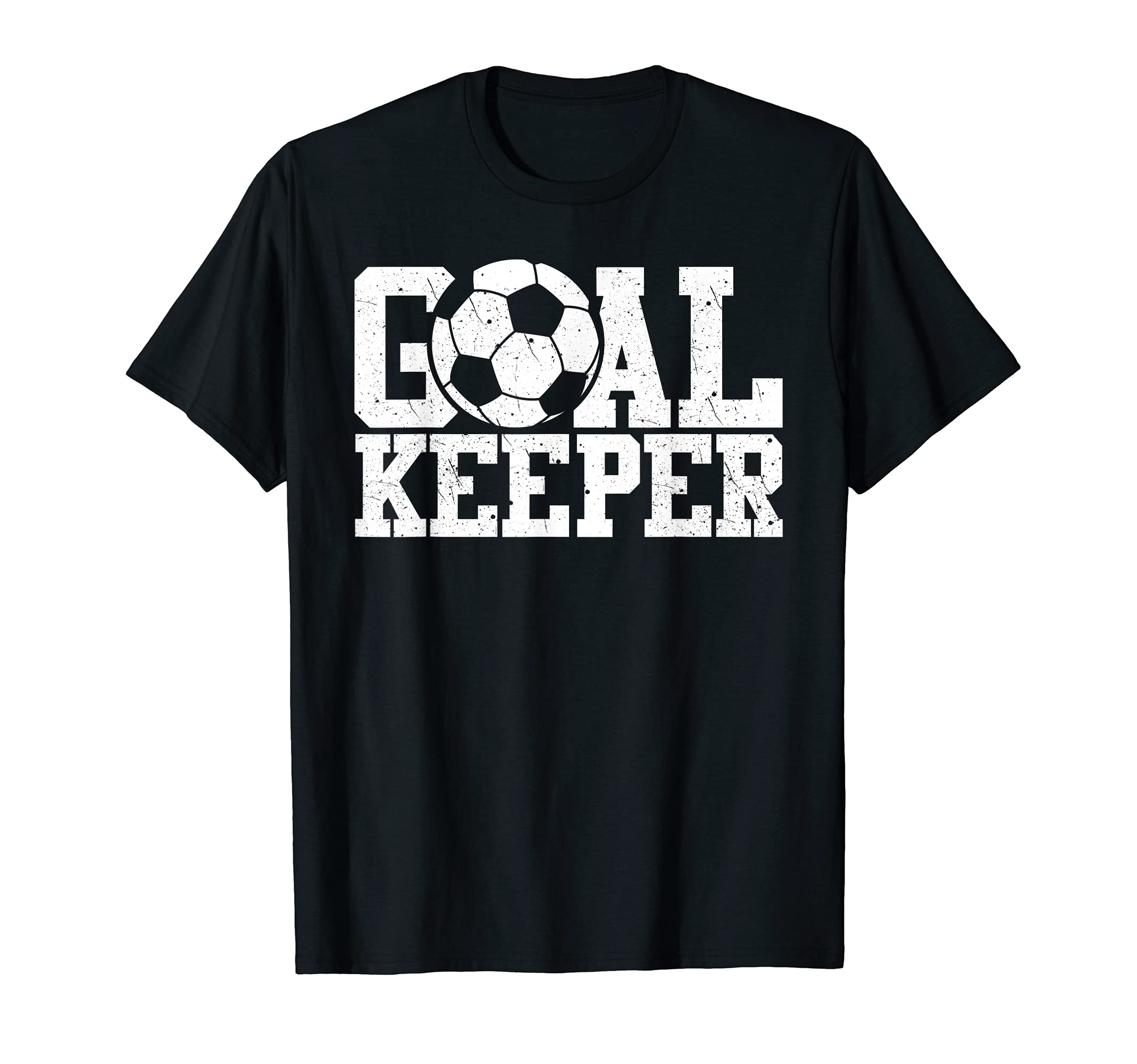 Soccer Lover Quote Goalkeeper Saying for Goalie T-Shirt, Black