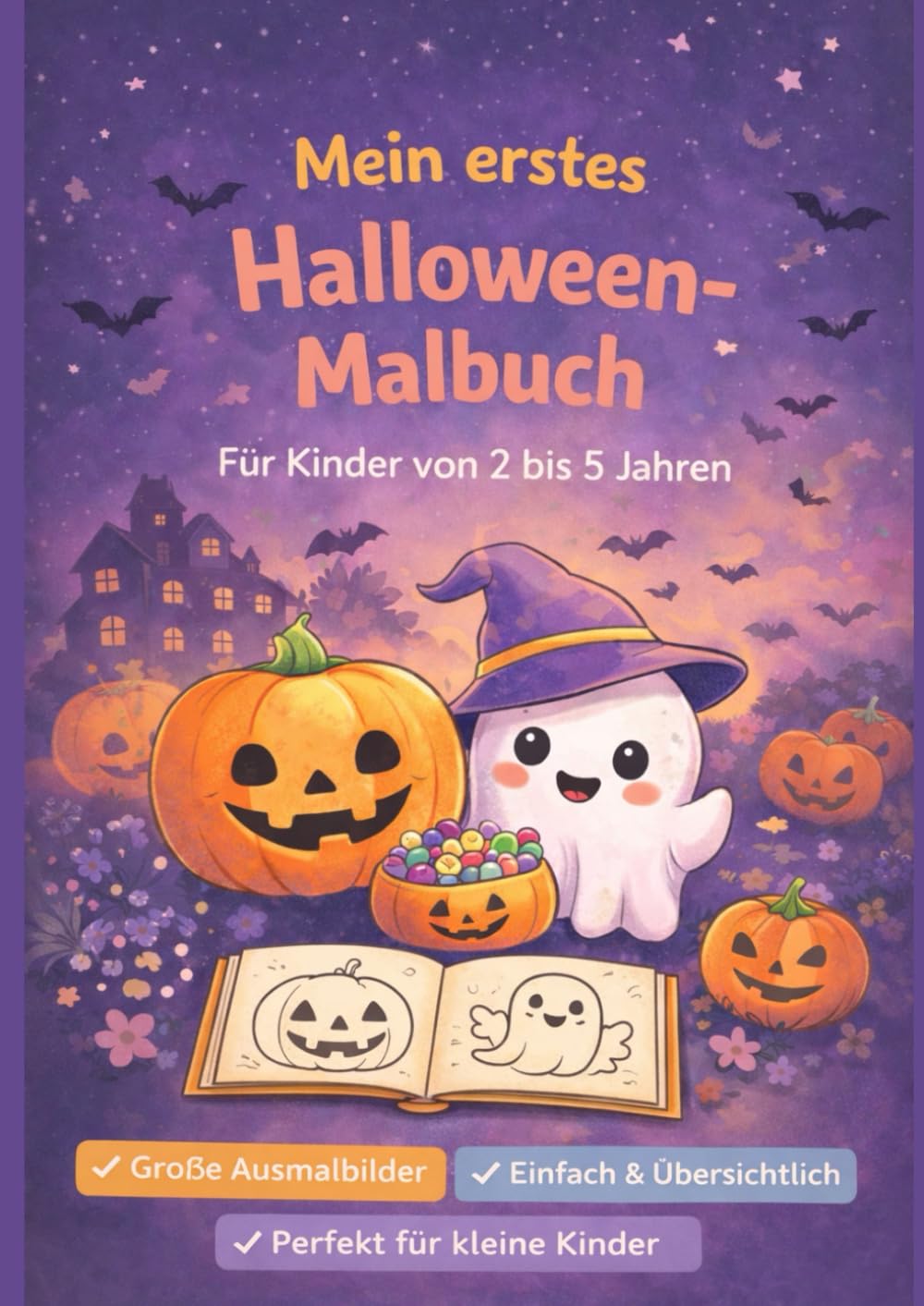 Mein erstes Halloween-Malbuch für Kinder ab 2 Jahren: Ausmalbuch mit niedlichen Motiven – ideal für Kindergarten & Zuhause (Mein erstes Malbuch)