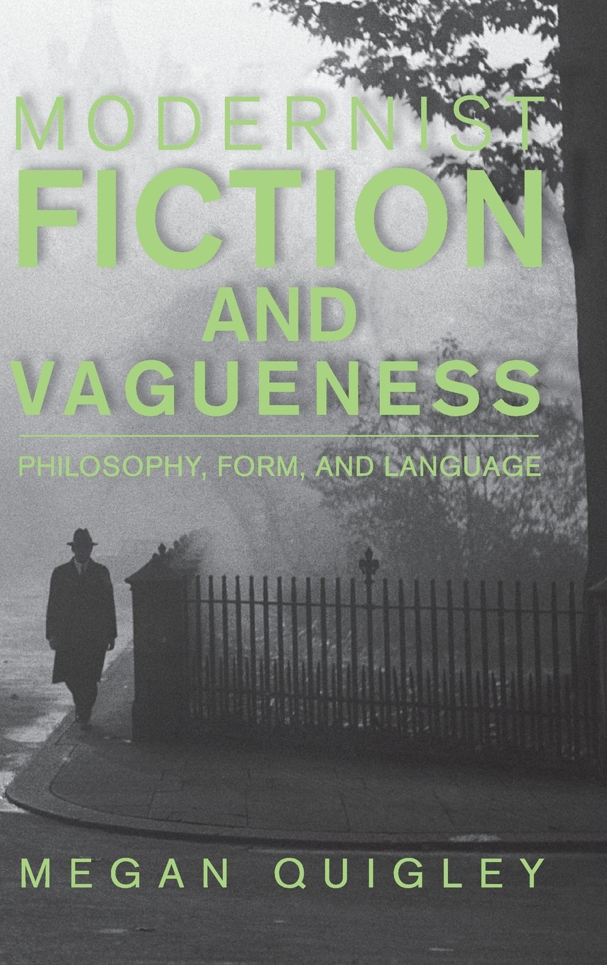 Modernist Fiction and Vagueness by Megan Quigley - 9781107089594