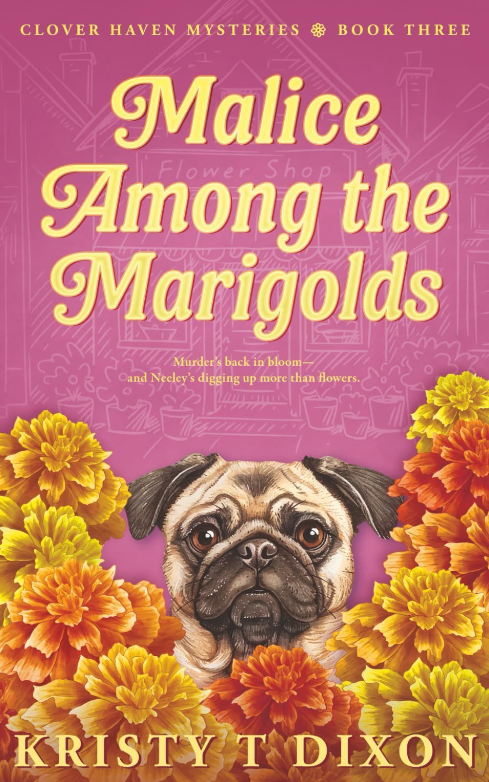 Malice Among the Marigolds (Clover Haven Mysteries)