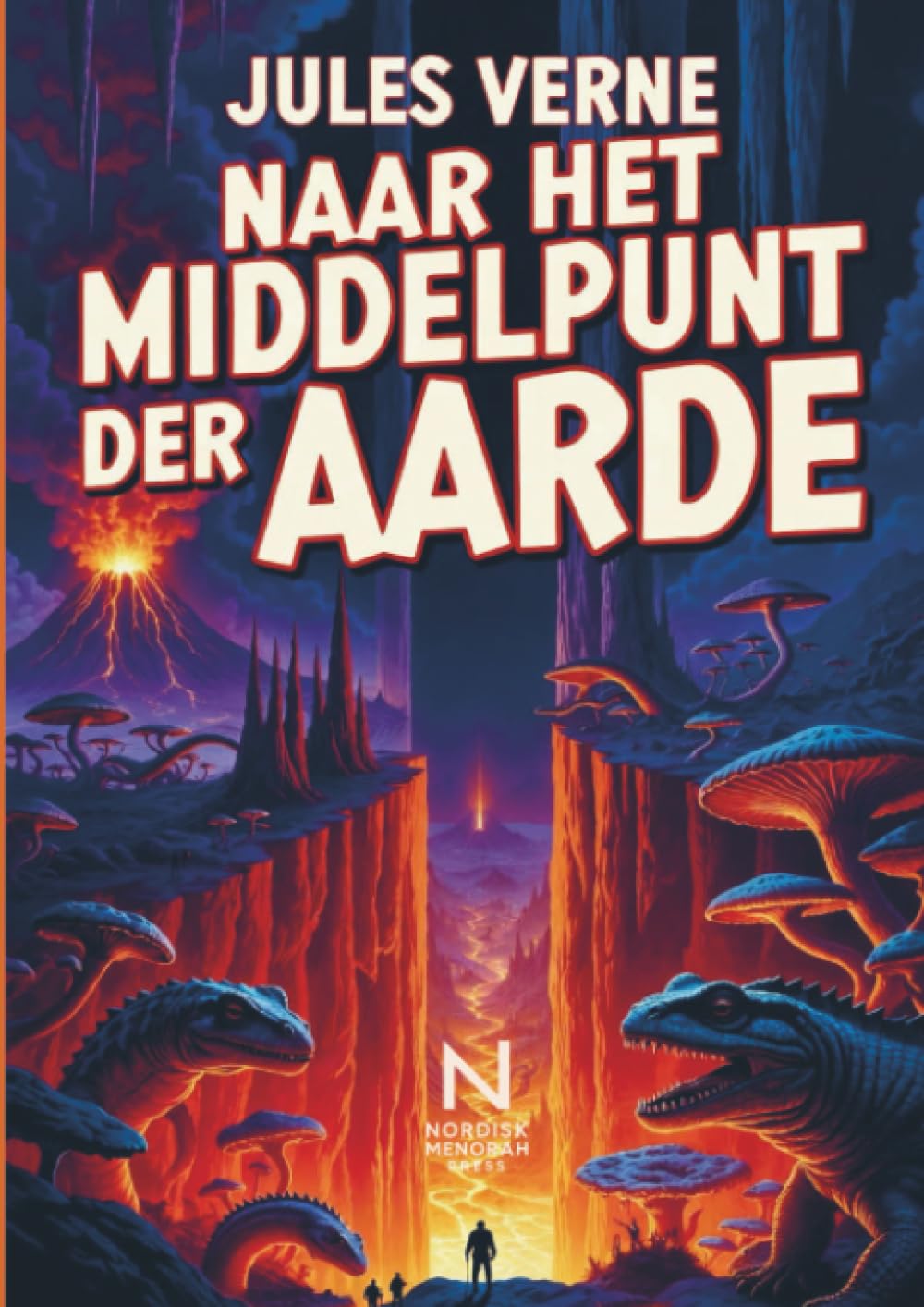 Naar het middelpunt der Aarde: Een wetenschappelijk avontuurroman